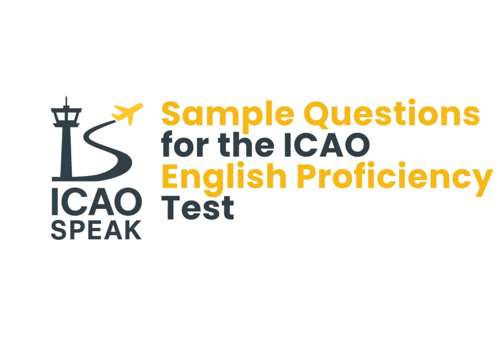 Sample Questions for the ICAO English Proficiency Test: Your Guide to Success