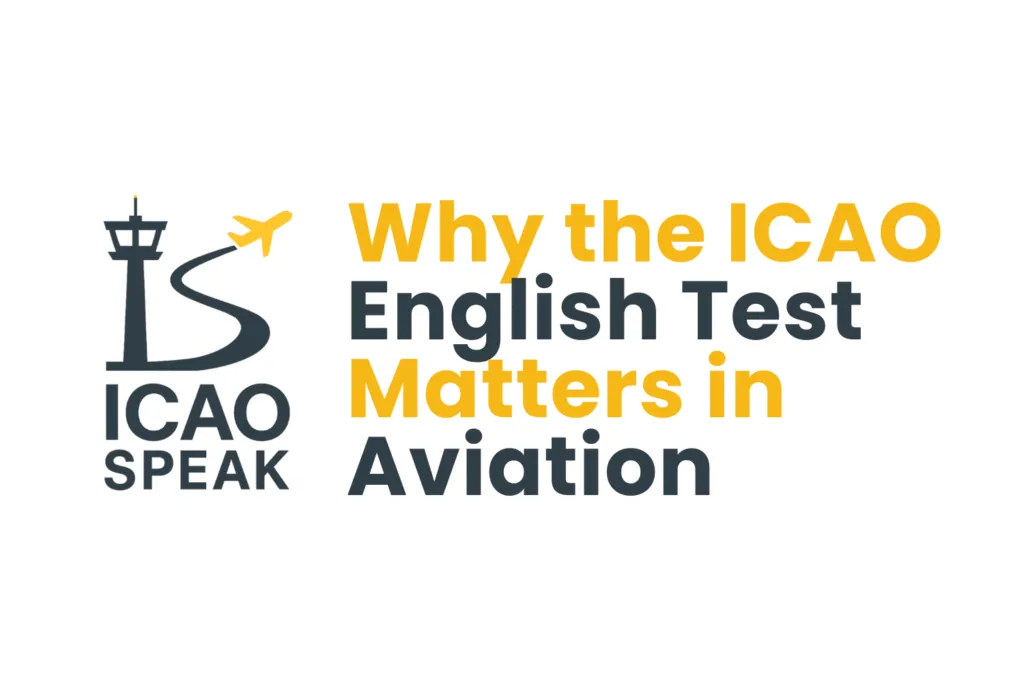 Why the ICAO English Test Matters in Aviation